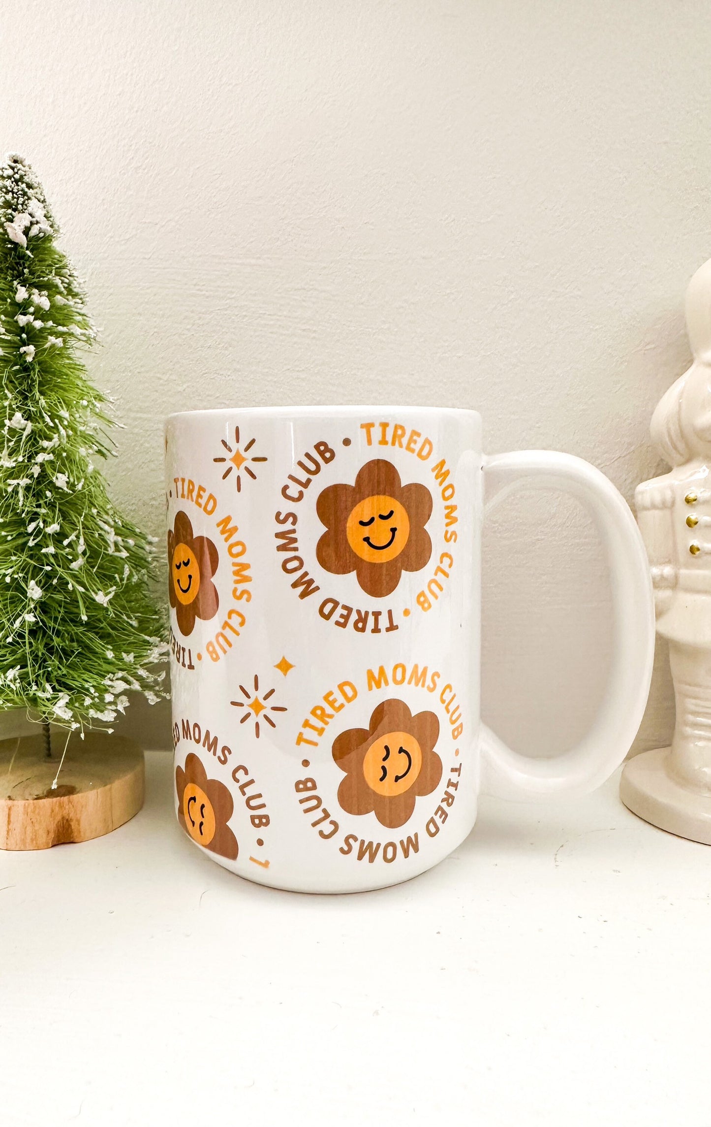 Tired Moms Club Mug