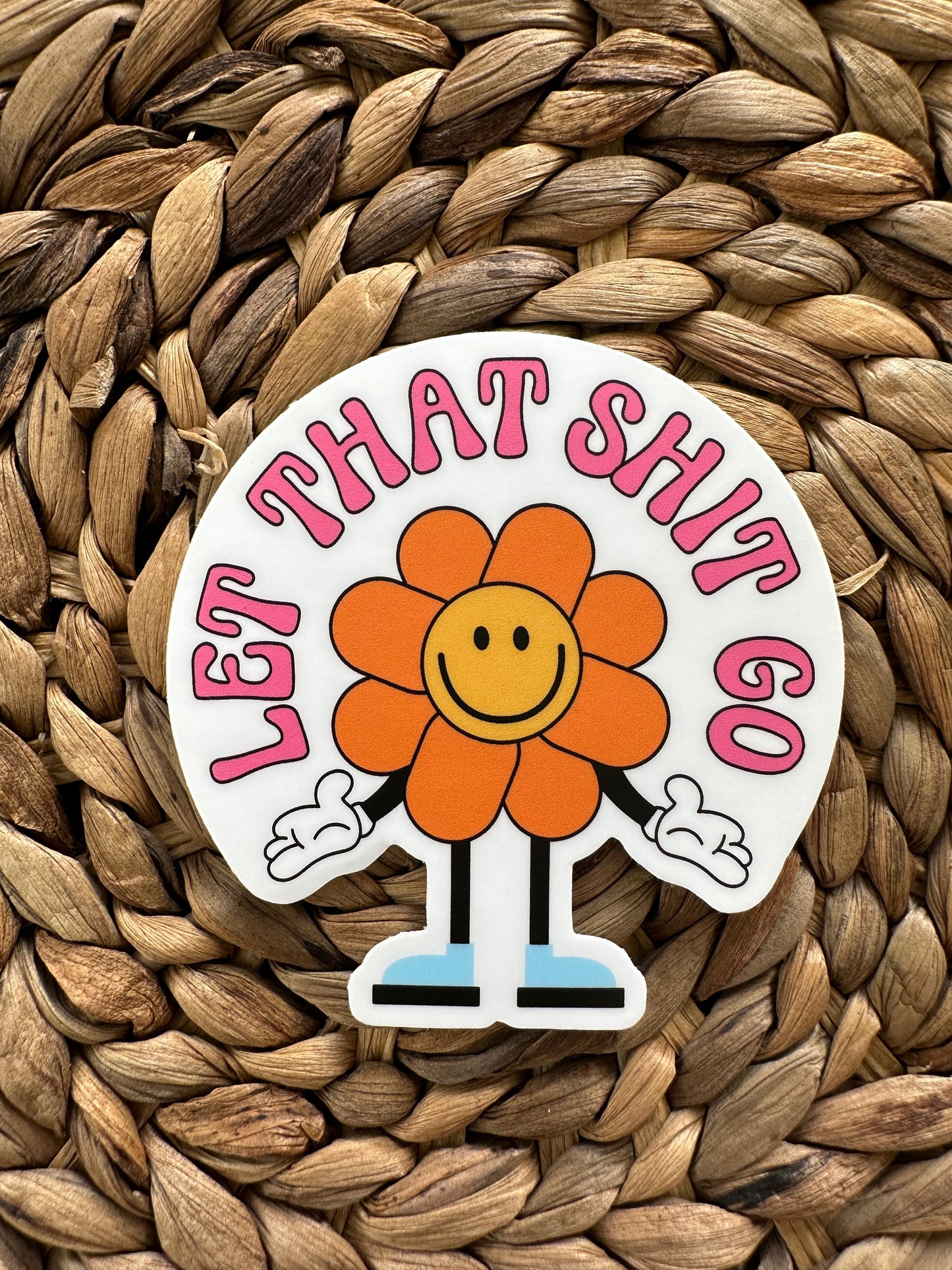 Let That Shit Go Sticker, Mental Health Sticker, Water Bottle Decal, Matte Sticker, Self Care Stickers